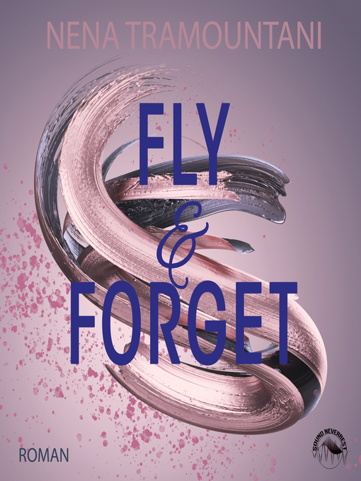 Title details for Fly & Forget--SoHo-Love Reihe, Band 1 by Nena Tramountani - Available
